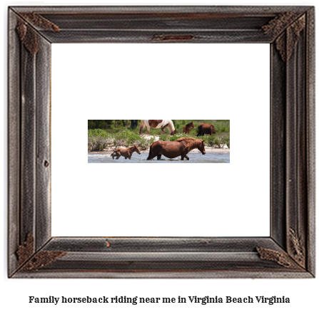 family horseback riding near me in Virginia Beach, Virginia